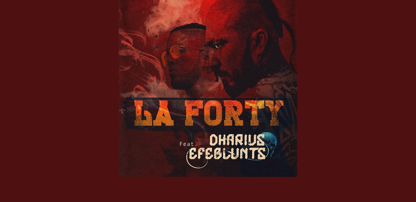 Dharius y Efeblunts lanzan nuevo sencillo La Forty