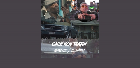 Apache y JL Mafia lanzan &#039;Only you baby&#039;