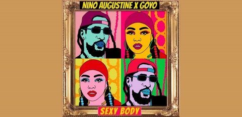 Nino Augustine y Goyo con “Sexy Body”