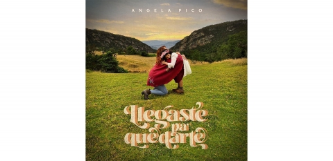 ‘Llegaste para quedarte’ gran canción de Ángela Pico