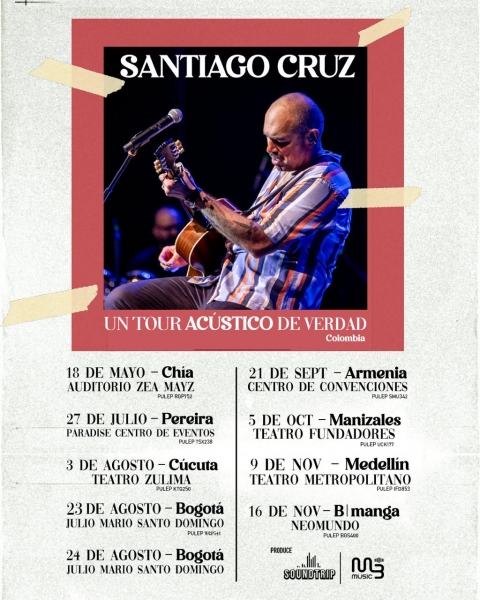 Un Tour Acústico de Verdad con Santiago Cruz