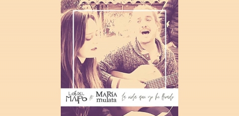 Los Del Maipo y María Mulata lanzan ‘La vida que yo he llevado’