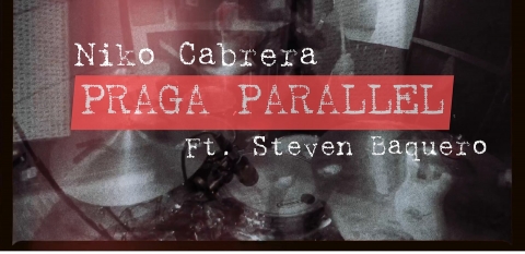 Niko Cabrera y Steven Baquero lanzan &#039;Praga Parallel&#039;